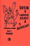Švejk v ruském zajetí a v revoluci