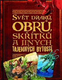 Svět draků, obrů, skřítků a jiných tajemných bytostí
