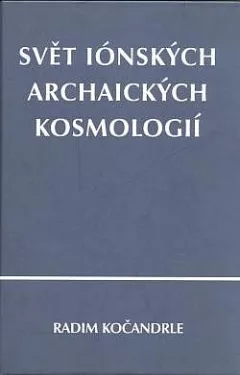 Svět iónských archaických kosmologií
