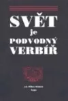 Svět je podvodný verbíř