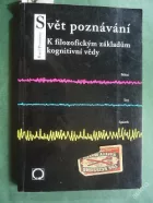 Svět poznávání: K filozofickým základům kognitivní vědy