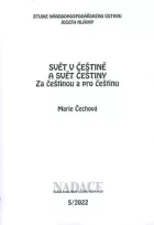 Svět v češtině a svět češtiny: Za češtinou a pro češtinu