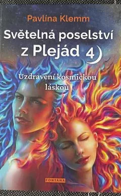 Světelná poselství z Plejád 4: Uzdravení kosmickou láskou