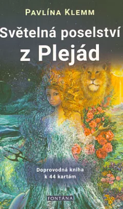 Světelná poselství z Plejád: Doprovodná kniha k 44 kartám