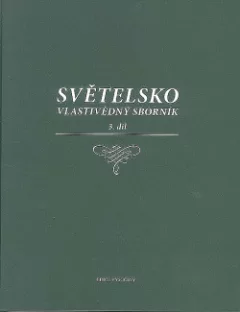 Světelsko - Vlastivědný sborník 3. díl