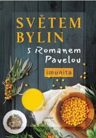 Světem bylin s Romanem Pavelou: Imunita