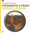 Světlo a svícení - Fotografie v praxi