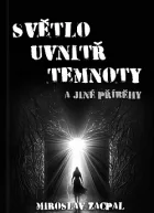 Světlo uvnitř temnoty