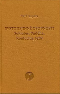 Svetodejinné osobnosti: Sokrates, Buddha, Konfucius, Ježiš