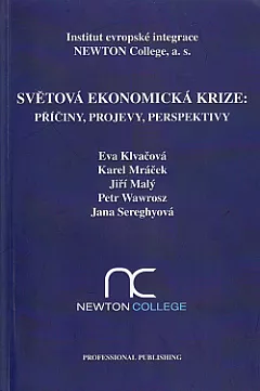 Světová ekonomická krize: Příčiny, projevy, perspektivy
