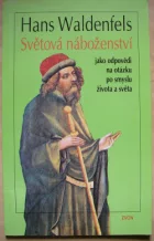 Světová náboženství jako odpovědi na otázku po smyslu života a světa