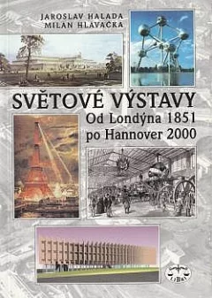 Světové výstavy: Od Londýna 1851 po Hannover 2000