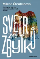 Svetr ze zbytků: Povídky o síle žít a odvaze vzdorovat osudu
