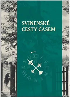 Svinenské cesty časem