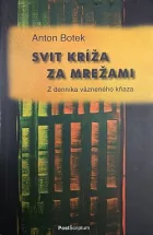 Svit kríža za mrežami,  z denníka väzneného kňaza
