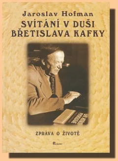 Svítání v duši Břetislava Kafky