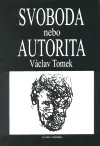 Svoboda nebo autorita: Ideje a proměny českého anarchismu na přelomu 19. a 20. století