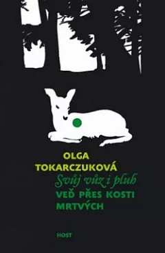 Svůj vůz i pluh veď přes kosti mrtvých