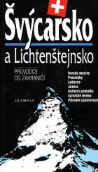 Švýcarsko a Lichtenštejnsko: průvodce do zahraničí