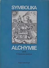 Symbolika alchymie aneb O kamenu mudrců