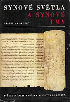 Synové světla a synové tmy: Svědectví nejstarších biblických rukopisů