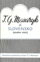 T. G. Masaryk a Slovensko (soubor statí)