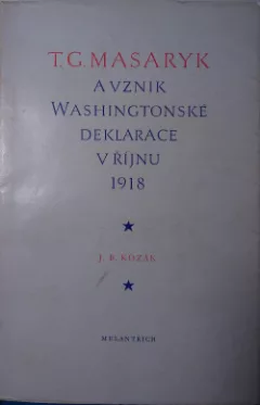 T.G. Masaryk a vznik Washingtonské deklarace v říjnu 1918
