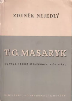 T. G. Masaryk ve vývoji české společnosti a ČS. státu