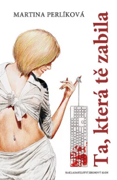 Ta, která tě zabila