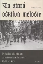 Ta stará ošklivá melodie: Několik ohlédnutí za německou historií 1900-1945