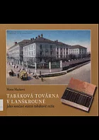 Tabáková továrna v Lanškrouně jako součást státní tabákové režie