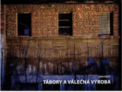 Tábory a válečná výroba