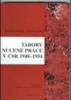 Tábory nucené práce v ČSR 1948-1954