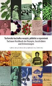 Tachovská kuchařka receptů, příběhů a vzpomínek