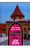 Tajemné podzemí IV. - Jižní Čechy