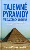 Tajemné pyramidy ve službách člověka