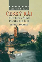 Český ráj - Kde bory šumí po skalinách