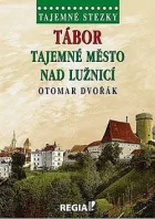 Tábor - Tajemné město nad Lužnicí