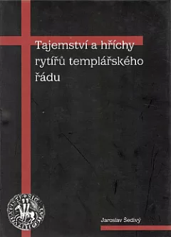 Tajemství a hříchy rytířů templářského řádu