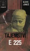 Tajemství E 225