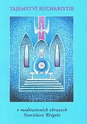 Tajemství eucharistie v meditativních obrazech