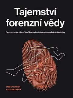Tajemství forenzní vědy: Co prozrazuje místo činu? Poznejte skutečné metody kriminalistiky