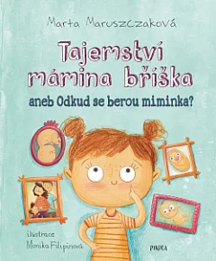 Tajemství mámina bříška aneb Odkud se berou miminka