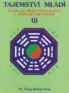 Tajemství mládí III. Čchi-kung měnící svaly/šlachy a očišťující dřeň/mozek
