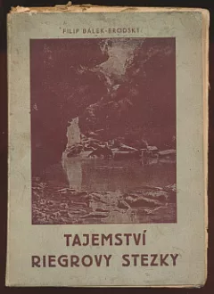Tajemství Riegrovy stezky