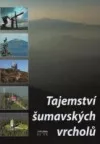 Tajemství šumavských vrcholů