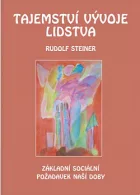 Tajemství vývoje lidstva: Základní sociální požadavek naší doby ve změněné dobové situaci