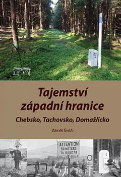 Tajemství západní hranice: Chebsko, Tachovsko, Domažlicko