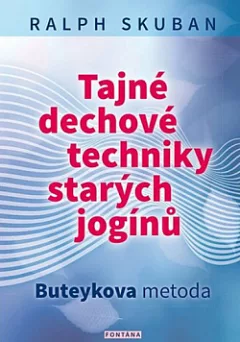 Tajné dechové techniky starých jogínů