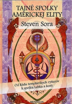 Tajné spolky americkej elity: Od Rádu templárských rytierov k spolku Lebka a kosti